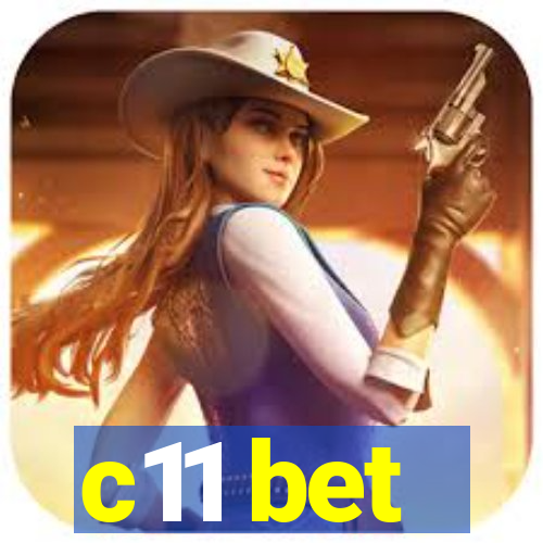 c11 bet