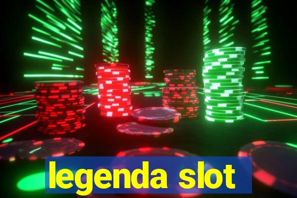 legenda slot