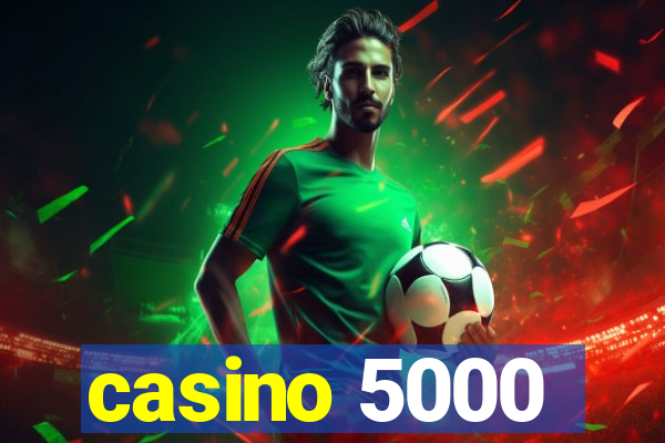 casino 5000