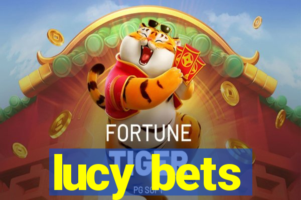 lucy bets