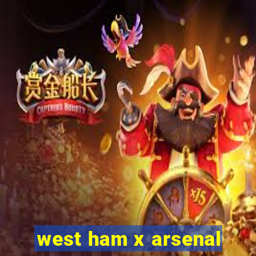 west ham x arsenal