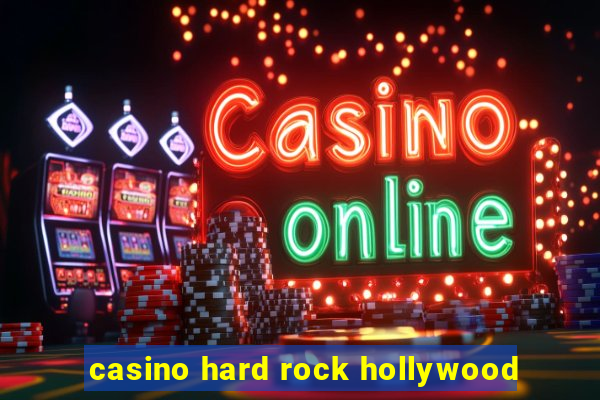 casino hard rock hollywood