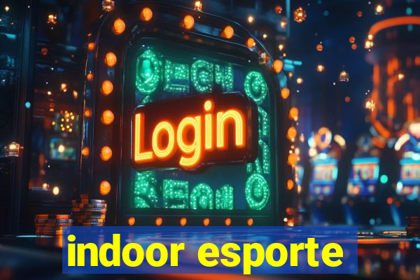 indoor esporte