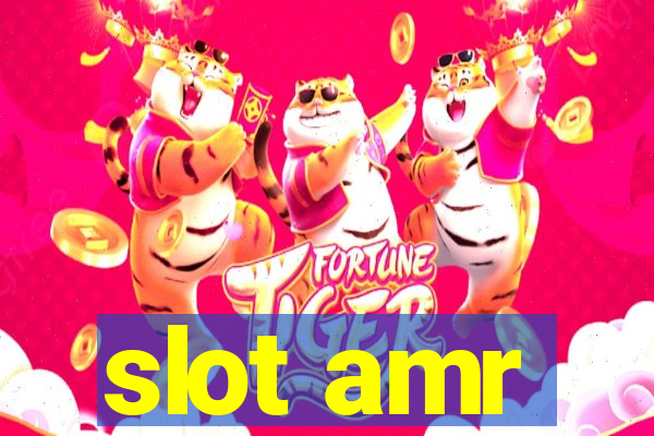 slot amr