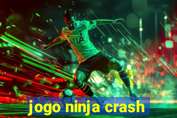 jogo ninja crash