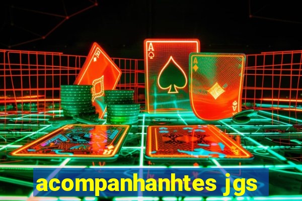 acompanhanhtes jgs