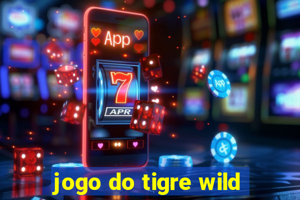 jogo do tigre wild