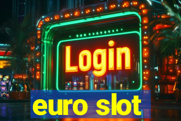 euro slot