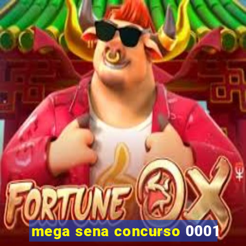 mega sena concurso 0001