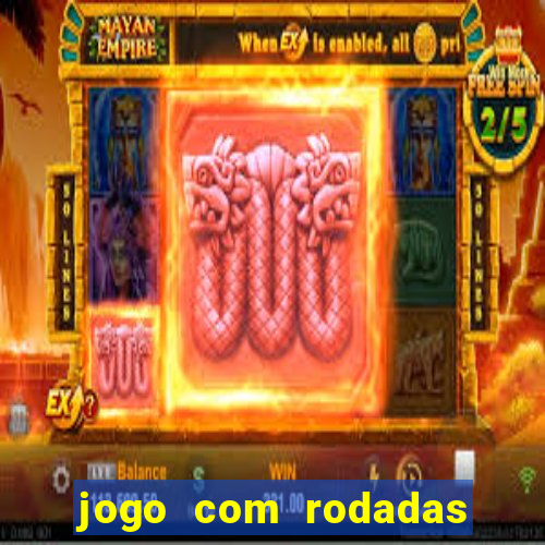 jogo com rodadas gratis sem deposito