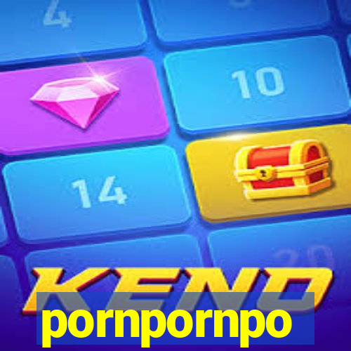 pornpornpo