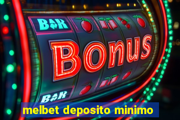 melbet deposito minimo