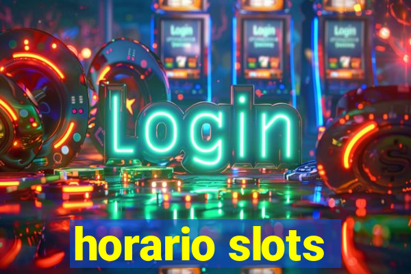 horario slots