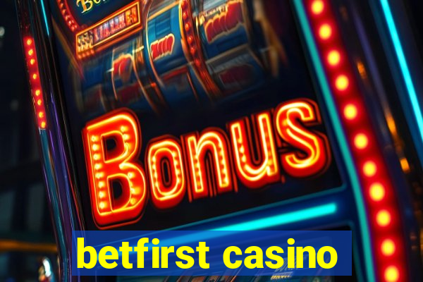 betfirst casino