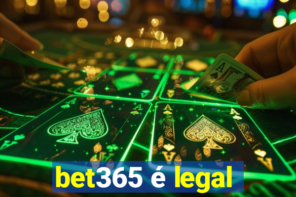 bet365 é legal