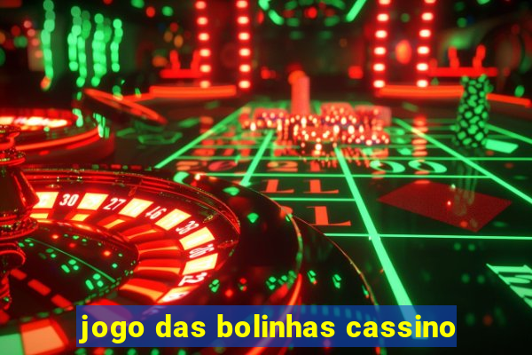 jogo das bolinhas cassino