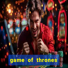 game of thrones dublado online