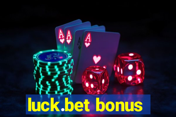 luck.bet bonus