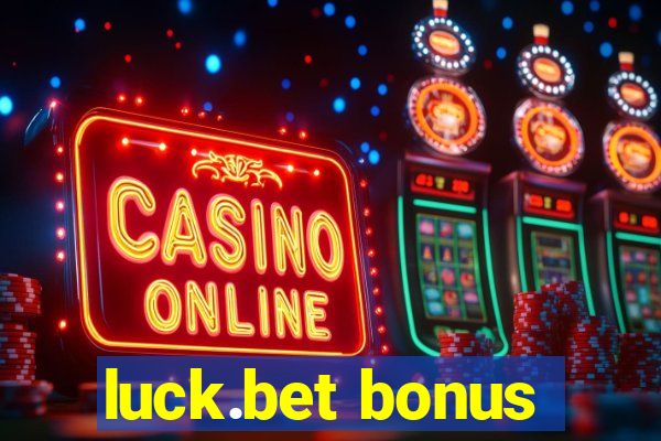 luck.bet bonus