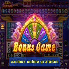 casinos online gratuitos