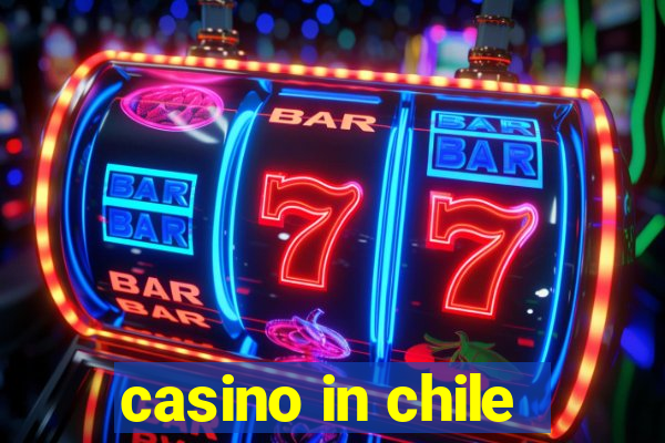 casino in chile