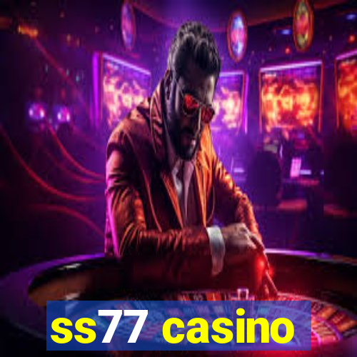 ss77 casino