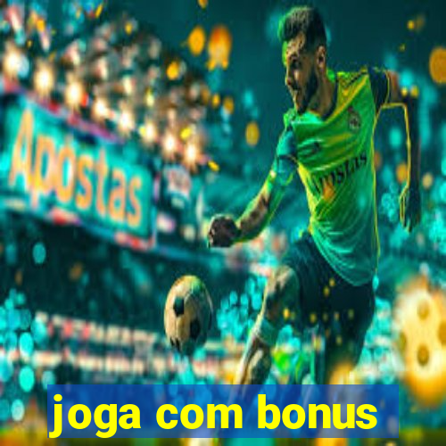 joga com bonus