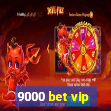 9000 bet vip