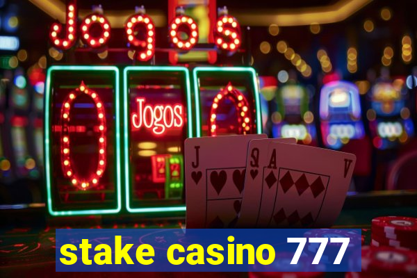 stake casino 777