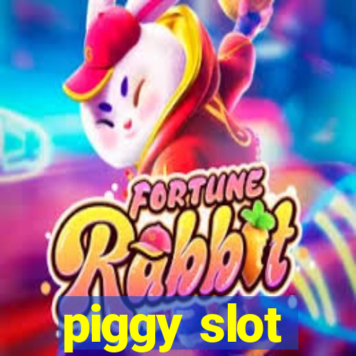 piggy slot