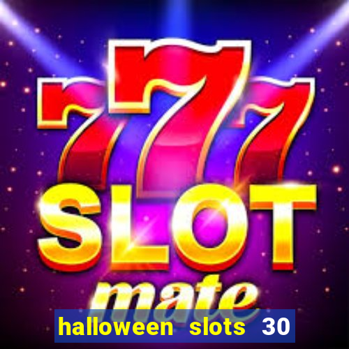 halloween slots 30 linhas online