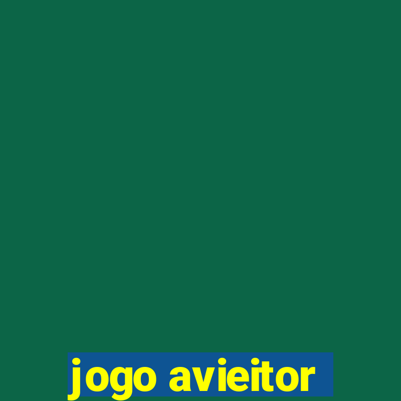 jogo avieitor