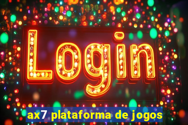 ax7 plataforma de jogos