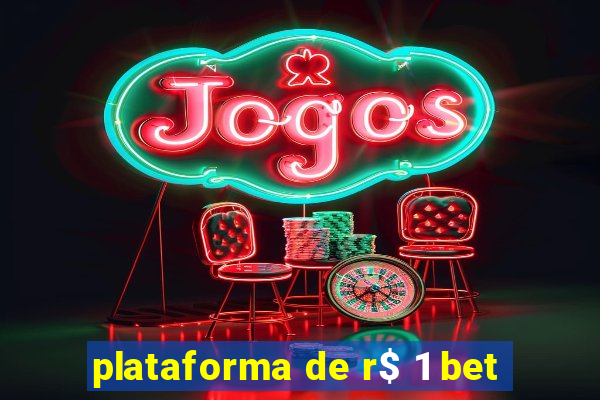 plataforma de r$ 1 bet