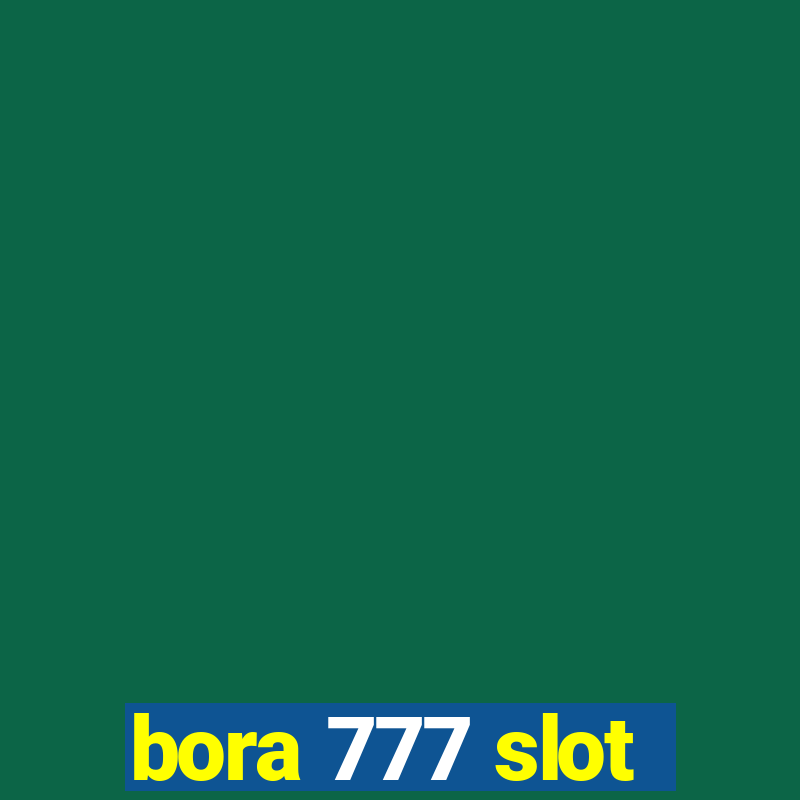 bora 777 slot