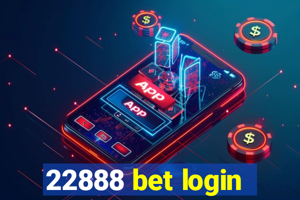 22888 bet login