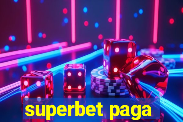 superbet paga