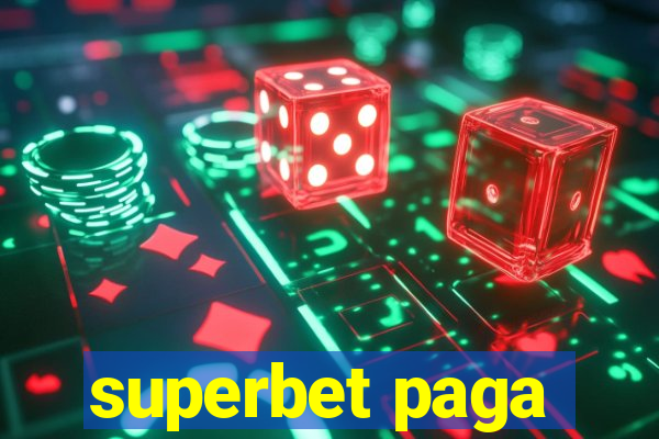 superbet paga