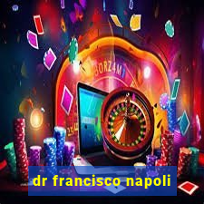 dr francisco napoli