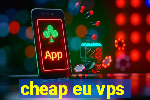 cheap eu vps