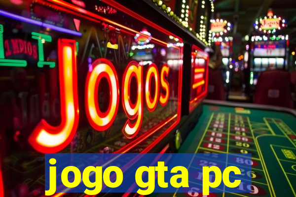 jogo gta pc