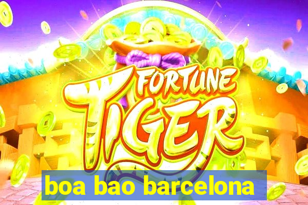 boa bao barcelona