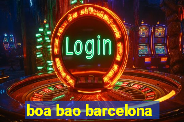 boa bao barcelona