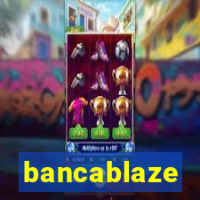 bancablaze