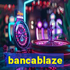 bancablaze