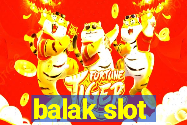 balak slot