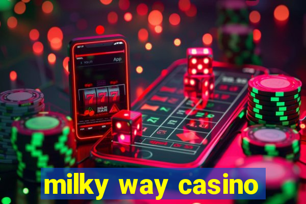 milky way casino