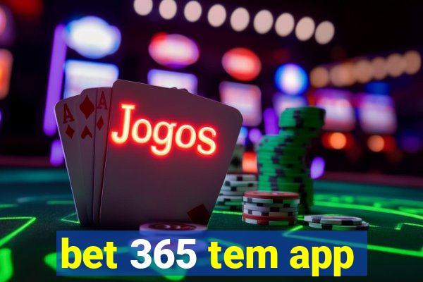 bet 365 tem app