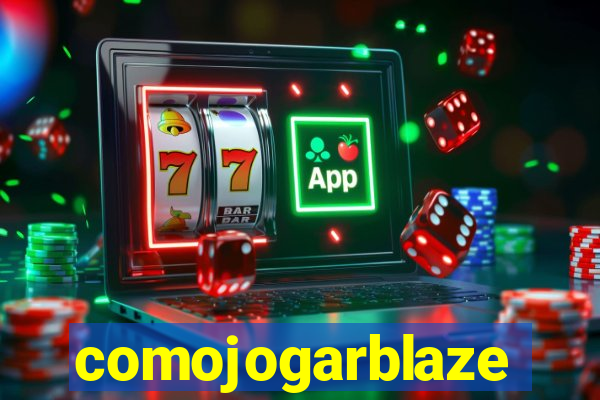 comojogarblaze