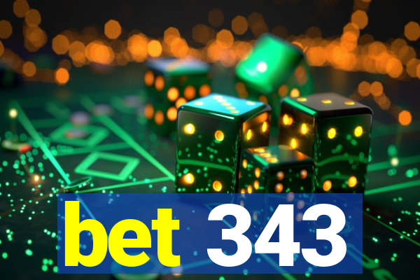 bet 343